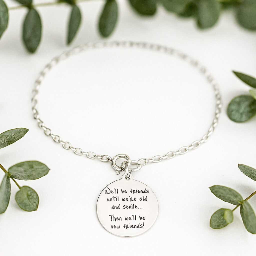 Armband "We'll be friends until we're old and senile..." Silver 925