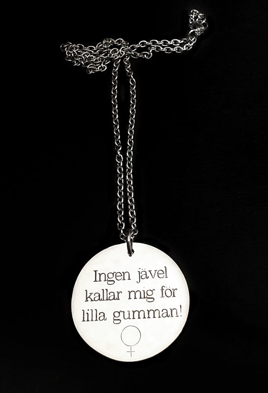Ingen jävel kallar mig för lilla gumman - Halsband Rostfritt stål